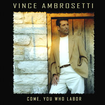 Come, You Who Labor - CD