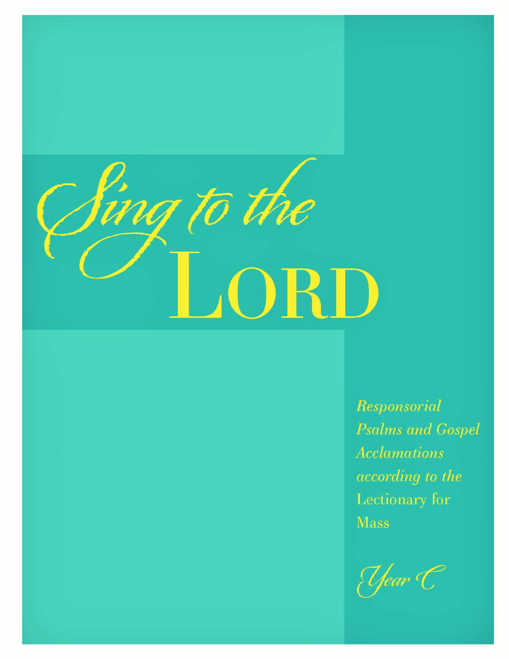 Sing to the Lord - Year C