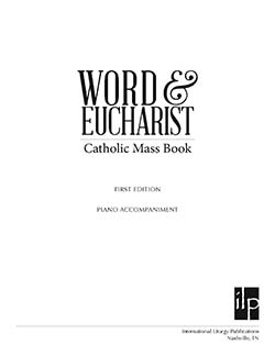 Word & Eucharist Catholic Mass Book, Sunday Edition Piano Accompaniment Book