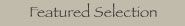featuredselection.jpg