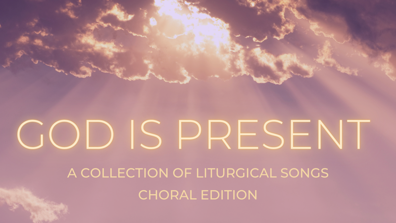 God Is Present: A collection of liturgical songs (Choral Edition) by John Angotti