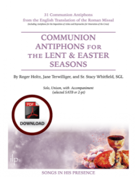 Communion Antiphons for the Lent & Easter Seasons-DOWNLOAD