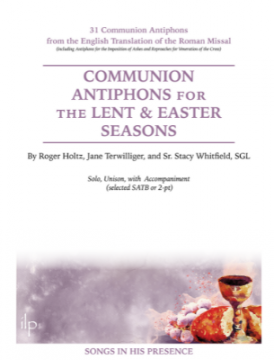 Communion Antiphons for the Lent & Easter Seasons