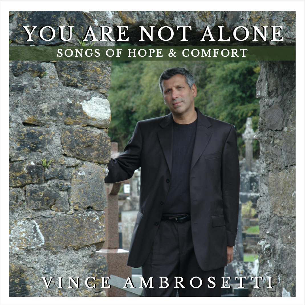 You Are Not Alone: Songs of Hope and Comfort
