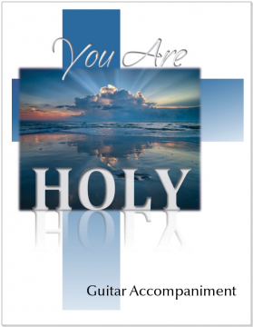 You Are Holy Guitar Accompaniment