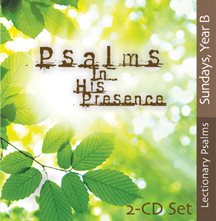 Psalms In His Presence, Year B - CD